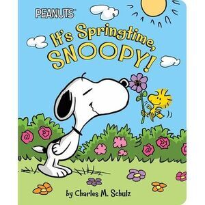 It's Springtime, Snoopy! -- Charles M. Schulz